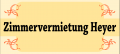 Zimmervermietung Heyer